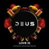 Deus 30 гр. Love Is